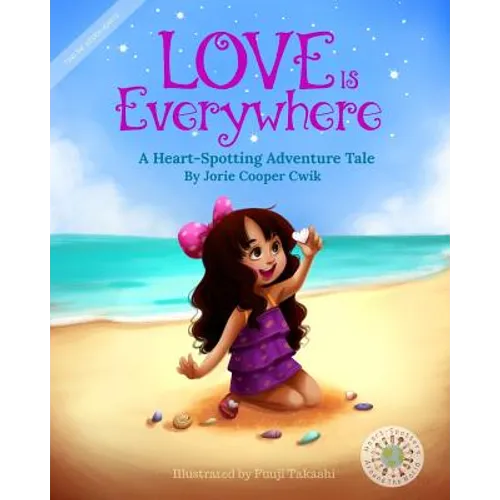 Love Is Everywhere: A Heart-Spotting Adventure Tale
