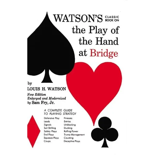Watson's Classic Book on the Play of the Hand at Bridge