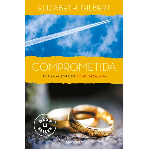 Comprometida: Una Historia de Amor / Committed: A Skeptic Makes Peace with Marriage