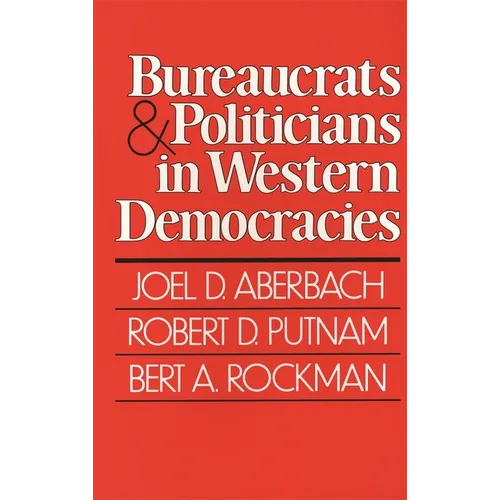 Bureaucrats and Politicians in Western Democracies
