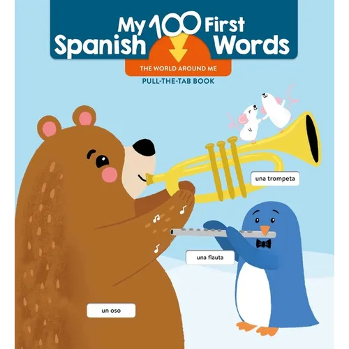 My 100 First Spanish Words - Pull Tab - The World Around Me