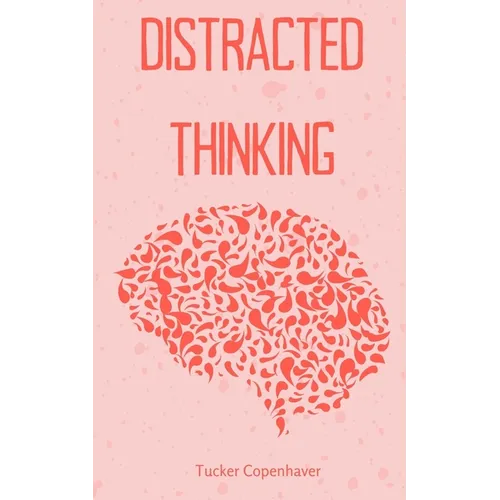 Distracted Thinking