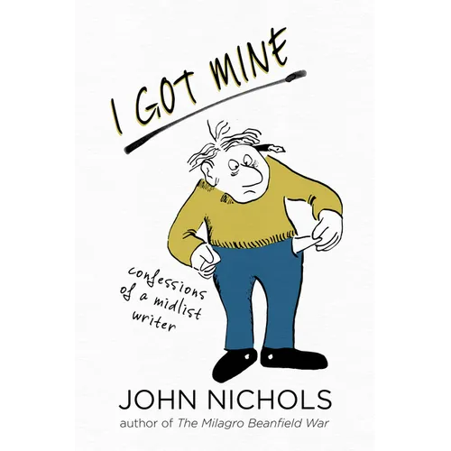 I Got Mine: Confessions of a Midlist Writer