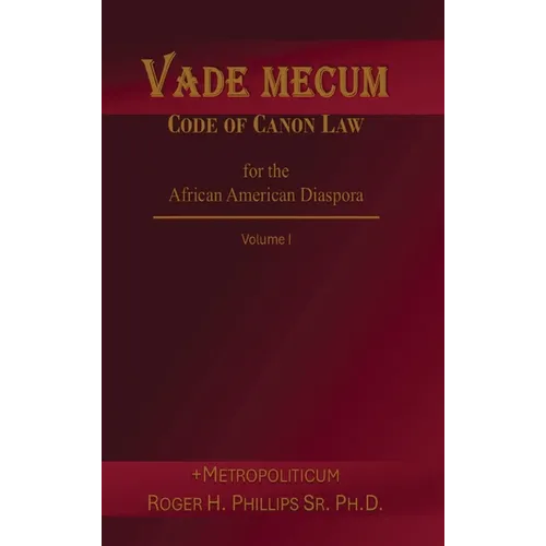 Vade Mecum - Code of Canon Law for the African American Diaspora