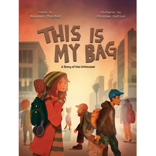 Este Es Mi Bolso: Una Historia de Personas Sin Hogar