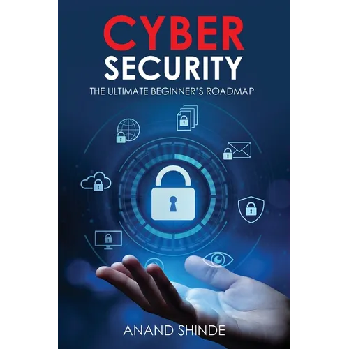 Cybersecurity: The Ultimate Beginner's Roadmap