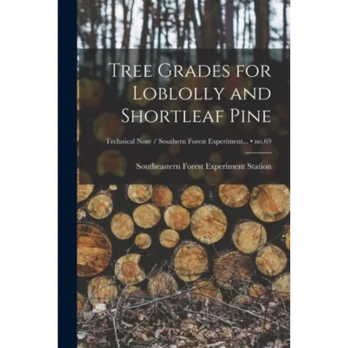 Tree Grades for Loblolly and Shortleaf Pine; no.69