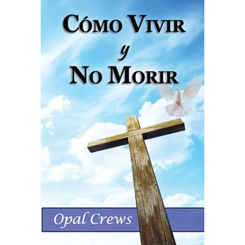 Cómo vivir y no morir