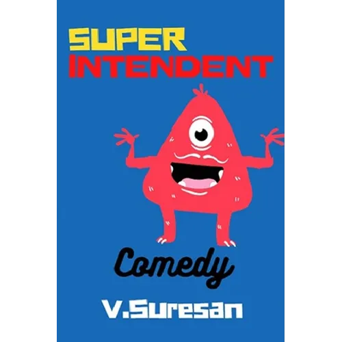 Super-Intendent: Comedy Novel