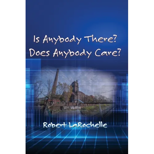 Is Anybody There? Does Anybody Care?