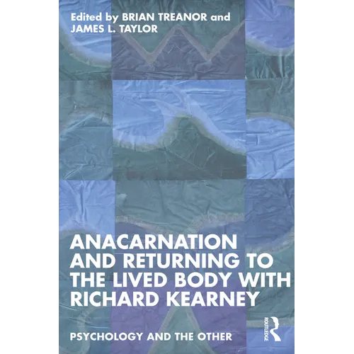 Anacarnation and Returning to the Lived Body with Richard Kearney