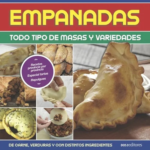 Empanadas: todo tipo de masas y variedades