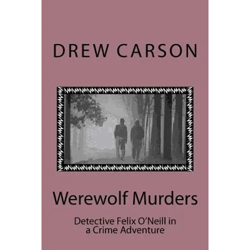 Werewolf Murders: Detective Felix O'Neill in a Crime Adventure