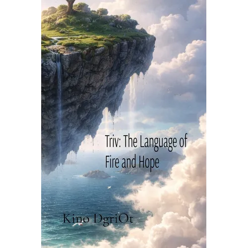 Triv: Triv: The Language of Fire and Hope