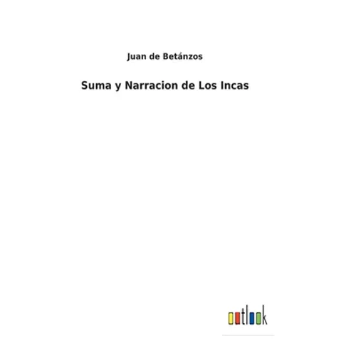 Suma y Narracion de Los Incas