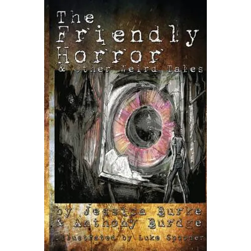 The Friendly Horror and Other Weird Tales
