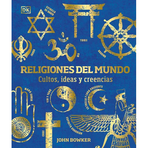 Religiones del Mundo (World Religions): Cultos, Ideas Y Creencias
