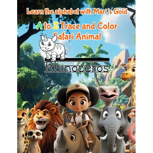 Learn the alphabet with Mari's Gold: A to Z Trace and Color Safari Animals