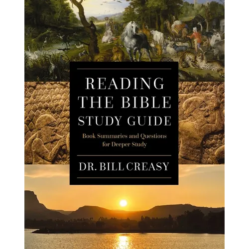 Reading the Bible Study Guide: Book Summaries and Questions for Deeper Study