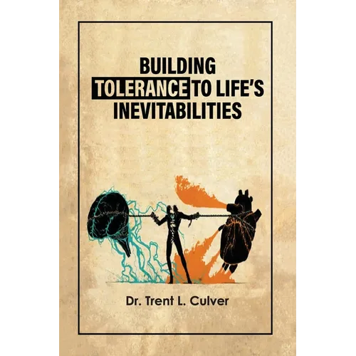 Building Tolerance to Life's Inevitabilities