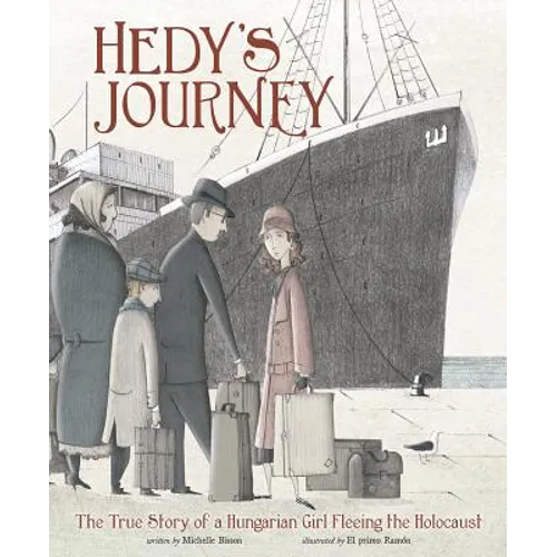 Hedy's Journey: The True Story of a Hungarian Girl Fleeing the Holocaust