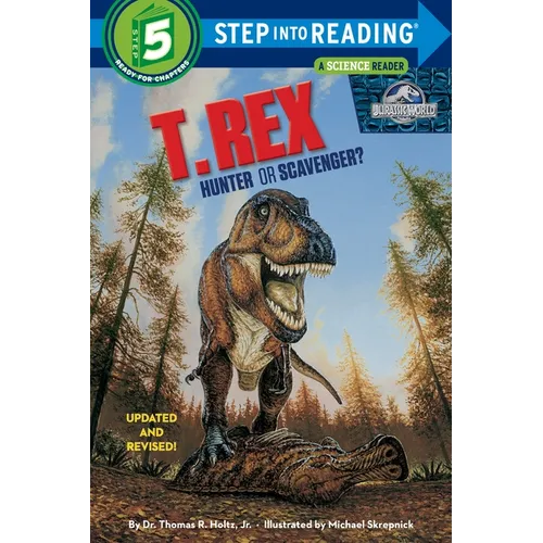 T. Rex: Hunter or Scavenger?