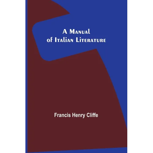 A Manual of Italian Literature