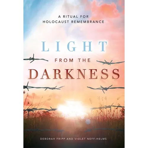 Light from the Darkness: A Ritual for Holocaust Remembrance