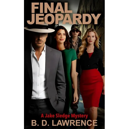 Final Jeopardy: A Jake Sledge Mystery