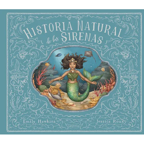 Historia Natural de Las Sirenas (Natural History of Mermaids - Spanish Edition)