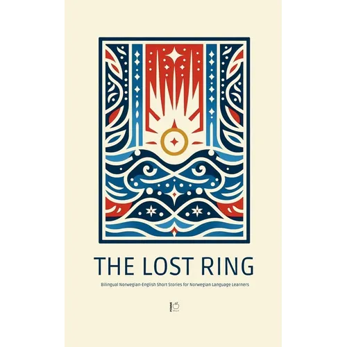 The Lost Ring: Bilingual Norwegian-English Short Stories for Norwegian Language Learners