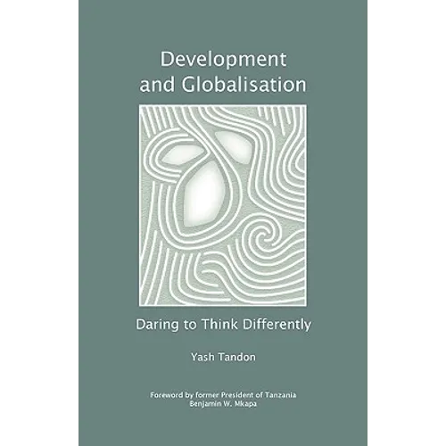 Development and Globalisation: Daring to Think Differently