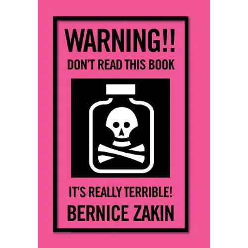 Warning!! Don't Read This Book: It's Really Terrible!