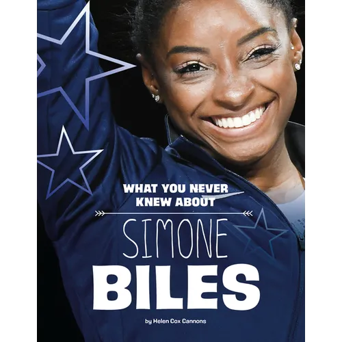 What You Never Knew about Simone Biles