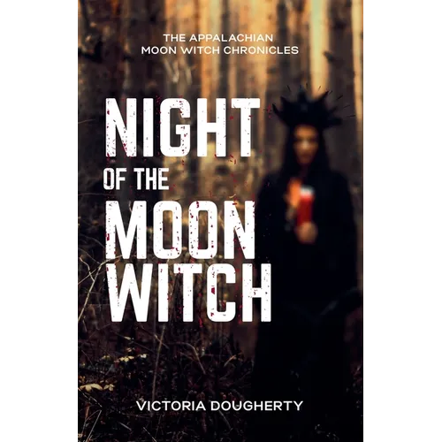 Night of the Moon Witch: An Appalachian Gothic Horror