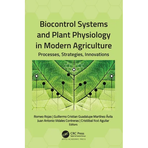 Biocontrol Systems and Plant Physiology in Modern Agriculture: Processes, Strategies, Innovations