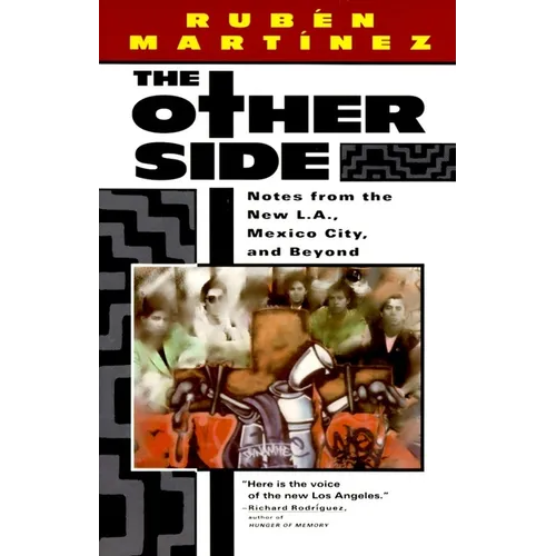 The Other Side: Notes from the New L.A., Mexico City, and Beyond