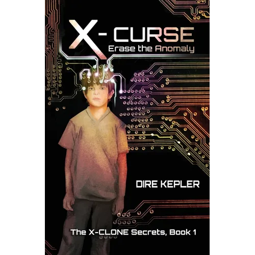 X-Curse: Book 1 of The X-CLONE Secrets