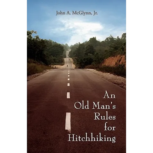 An Old Man's Rules for Hitchhiking