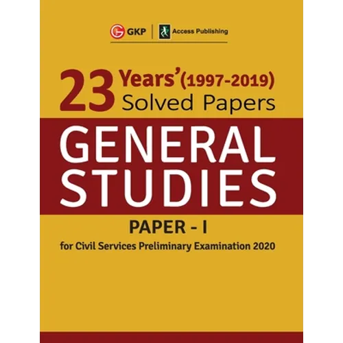 23 Years Solved Papers 1997-2019 General Studies Paper I for Civil Services Preliminary Examination 2020