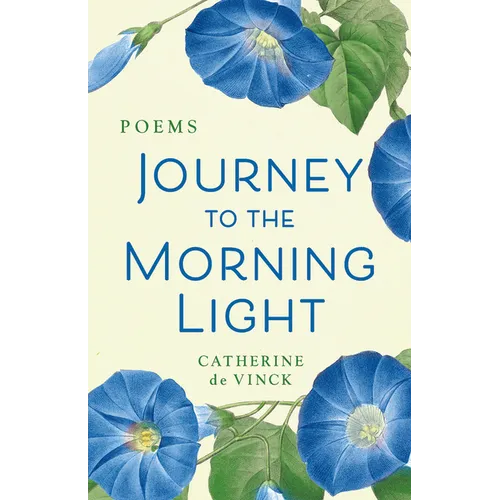 Journey to the Morning Light: Poems