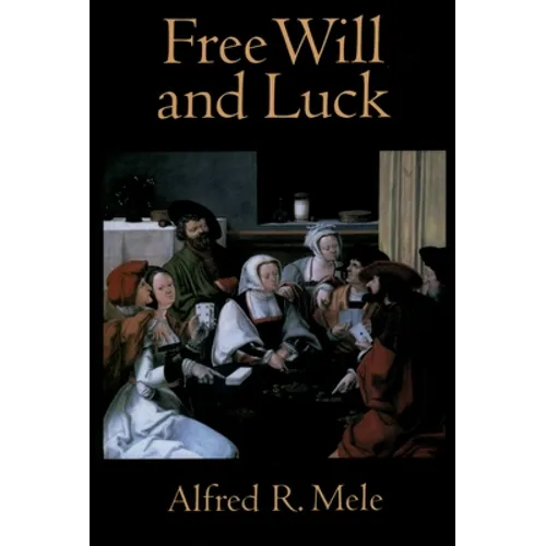 Free Will and Luck