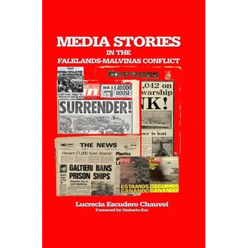 Media Stories in the Falklands-Malvinas Conflict