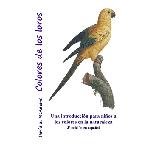 Colores de los loros: Una introducción para niños a los colores en la naturaleza