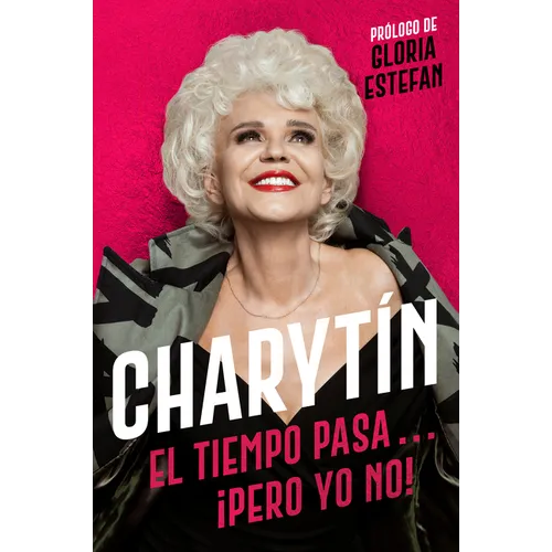 Charytín: El Tiempo Pasa. . . ¡Pero Yo No!
