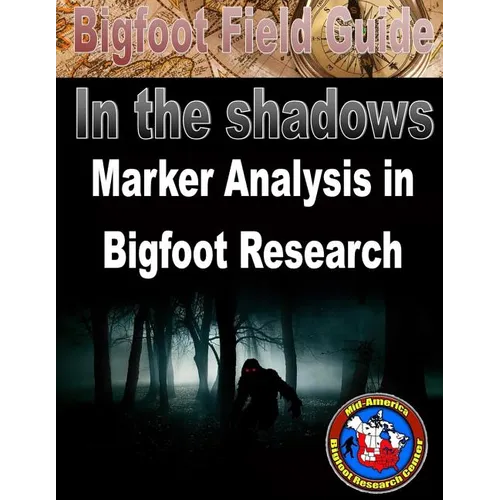 Bigfoot Field Guide - Marker Analysis in Bigfoot Research