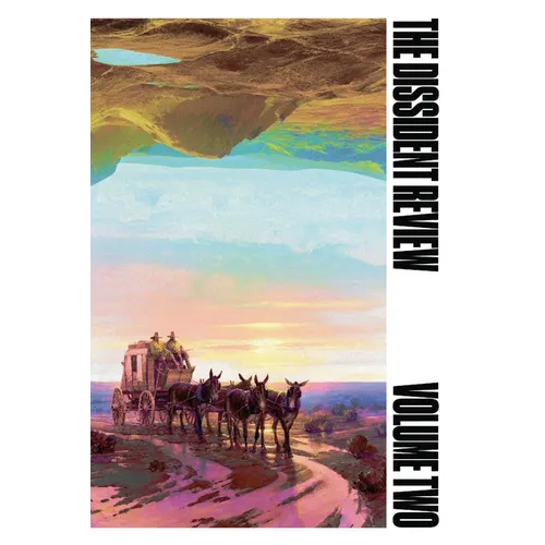 The Dissident Review Vol. II: Frontiers