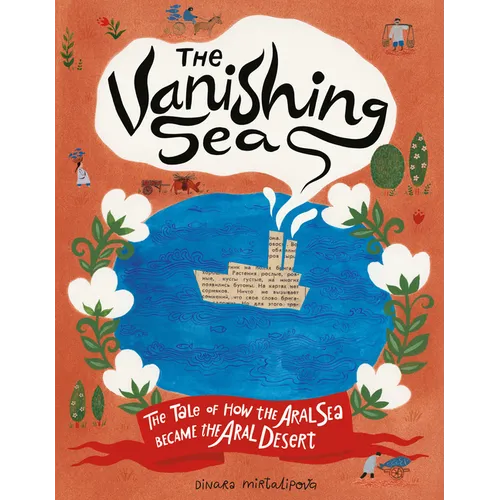 The Vanishing Sea: The Tale of How the Aral Sea Became the Aral Desert