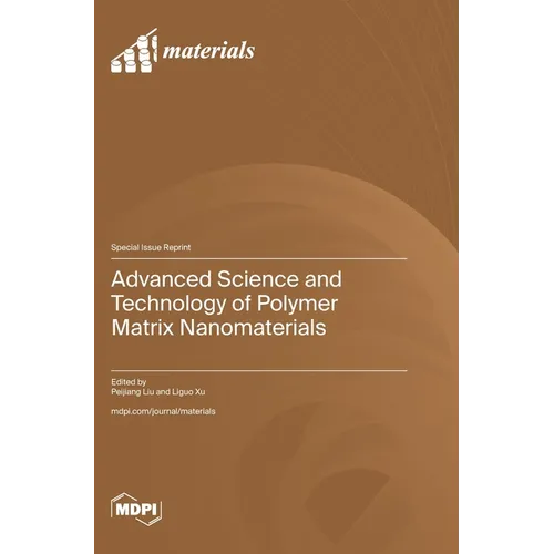 Advanced Science and Technology of Polymer Matrix Nanomaterials