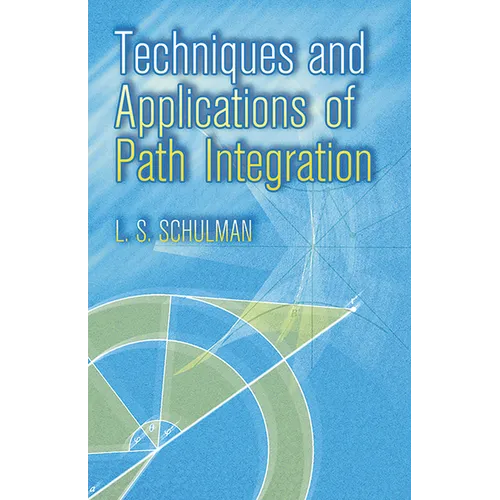 Techniques and Applications of Path Integration
